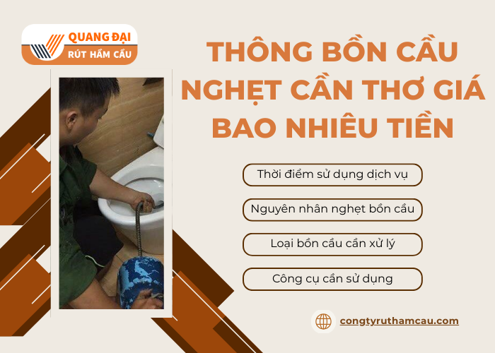 Chi phí của dịch vụ thông bồn cầu Cần Thơ trọn gói tại Quang Đại