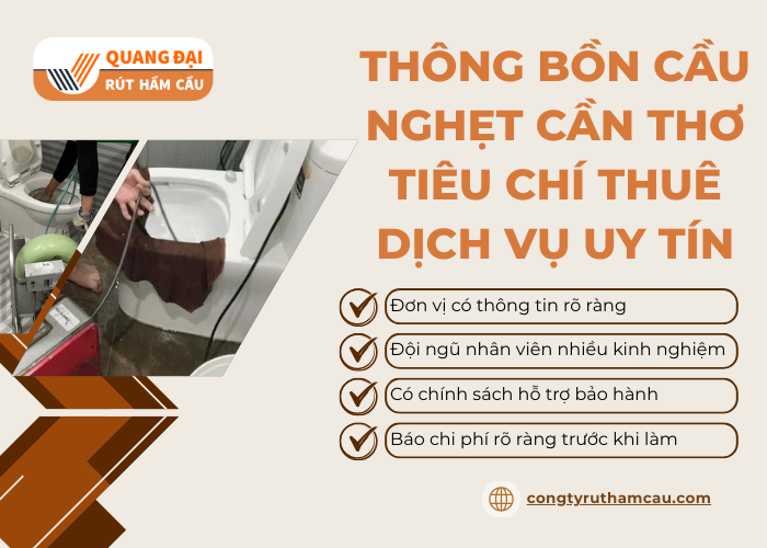 Những tiêu chí chọn đơn vị thông tắc bồn cầu uy tín tại Cần Thơ?