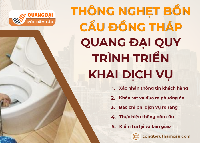 Quy trình thông tắc bồn cầu Đồng Tháp nghiêm ngặt tại đơn vị Quang Đại