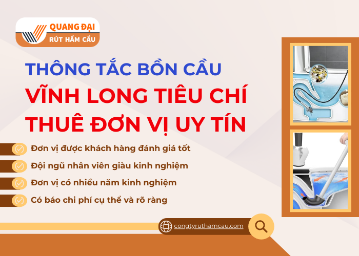 Có những tiêu chí nào giúp lựa chọn đơn vị thông bồn cầu uy tín tại Vĩnh Long?